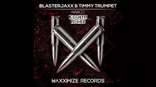 Blasterjaxx & Timmy Trumpet - Narco (Keenyr Remix)