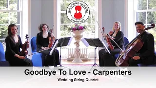 Goodbye To Love (Carpenters) Wedding String Quartet