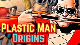 Plastic Man Origins - How A Thief Became The Elastic Avenger With Shape-Shifting Powers