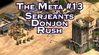 The Meta | #13 | Serjeants Donjon Rush!