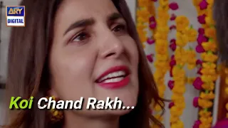 Koi Chand Rakh OST   Singer Rahat Fateh Ali Khan   Ayeza Khan   Pak song