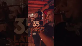 AMANHÃ às 20h, lançamento do videoclipe de 35 Latas de Cerveja.