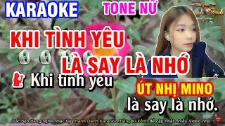 Karaoke Khi Tình Yêu Là Say Là Nhớ Tone Nữ || Cơn Bão Tình Yêu || Karaoke Thanh Danh