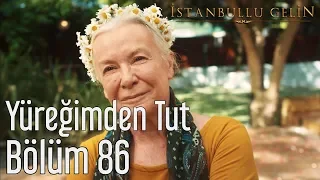 İstanbullu Gelin 86. Bölüm - M.Cem Tuncer Feat. Eylem Aktaş - Yüreğimden Tut