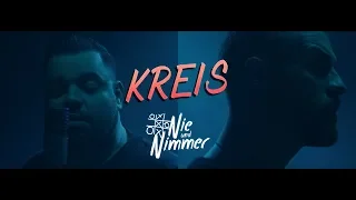 Nie und Nimmer - KREIS (Offizielles Video)