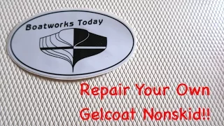 Gelcoat nonskid Spot Repair ~ How To