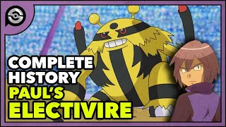 Pokemon Explained: Paul's Electivire | Complete History