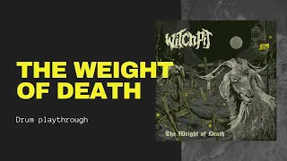 The Weight of Death ( Drum Play through )