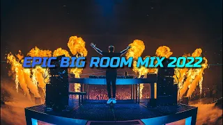 Epic Big Room Mix 2022 | Big Room Mix 2022 | Festival Music Mix 2022