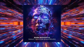 ALEX M.O.R.P.H. - Walk The Edge(Extended RMX)[Nocturnal Kinghts Music]