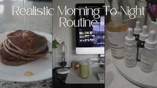 My very realistic morning to night routine | cleaning, editing, food