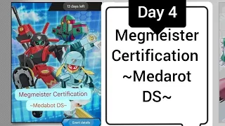 Medabots: Medarot S Unlimited Nova: Megmeister Certification ~Medarot DS~ Day 4