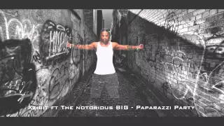 Xzibit Feat The Notorious BIG - Paparazzi Party (KeBn Remix )