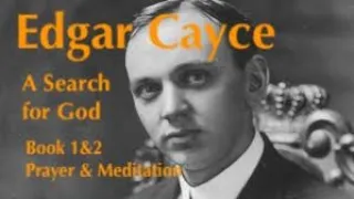 (Book 1&2) Prayer & Meditation A Search for God based on Edgar Cayce readings