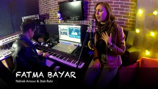 Fatma Bayar - Cover 2019 - Ndirek amour & 3tak rabi | فاطمة بيار