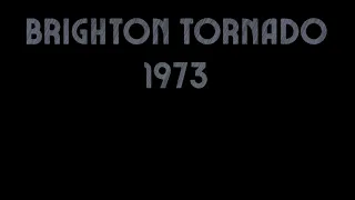 Brighton Tornado 1973