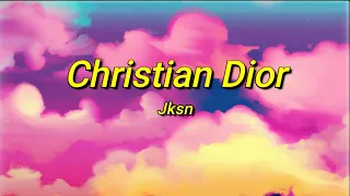 JKSN - Christian Dior (tiktok/paroles) | Passe à minuit, le terrain est fermé, Opps finit les yeux