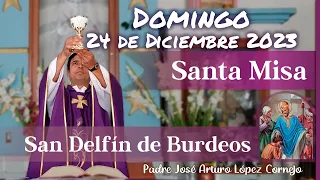 ✅ MISA DE HOY domingo 24 de Diciembre 2023 - Padre Arturo Cornejo