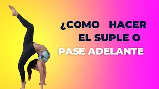 ¿Cómo hacer el Pase Adelante o Suple?. Gimnasia Ritmica