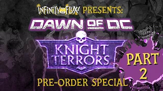 DC Knight Terrors Pre-Order Special Part 2!