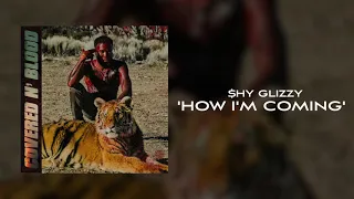 Shy Glizzy - How I'm Coming [Official Audio]