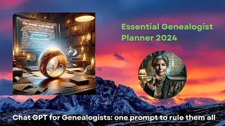 Tip 17: Chat GPT for Genealogists: one prompt to rule them all