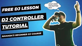 How to DJ For Complete Beginners in 2024 | Free Lesson #3 - DJ Controller Tutorial