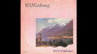 Wang Chung - Dance hall days (extended remix) (1983)