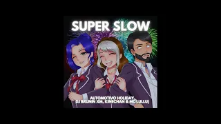 Automotivo Holiday Super Slow (Dj Brunin XM, Kinechan & Mc Lullu)