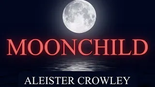 Moonchild by Aleister Crowley the Audiobook