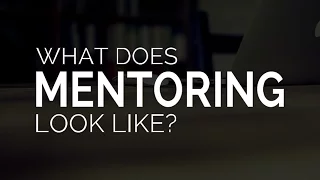 PursueGOD.org - What Does (Biblical) Mentoring Look Like?