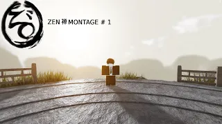 ZEN禅 | Montage 1