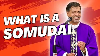 Sermon - What is a Somudai - Fr. Leenoy Dias