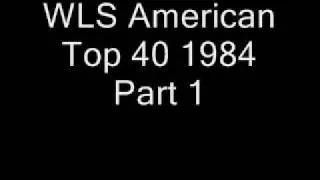 WLS-AM American Top 40 1984 Part 1.wmv