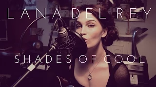 Lana Del Rey - Shades Of Cool (Thea Wilsher Cover) Lyrics