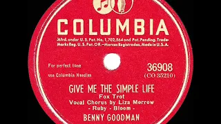 1946 HITS ARCHIVE: Give Me The Simple Life - Benny Goodman (78 single version--Liza Morrow, vocal)