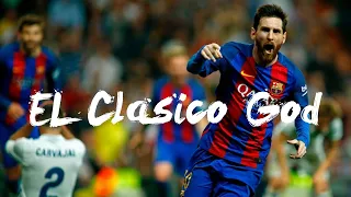 El Clásico God - Lionel Messi