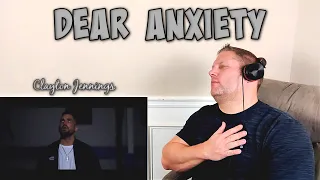 Dear Anxiety || Spoken Word - Clayton Jennings REACTION