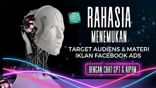 Rahasia Menemukan Target Audiens & Materi Konten Iklan Facebook Ads | Teknik Chat GPT & AIPRM