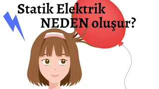 Statik Elektrik Neden Oluşur?