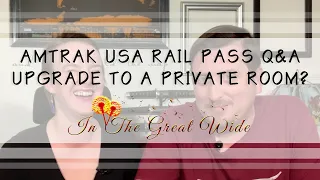 Can You Upgrade to a Private Room with the Amtrak USA Rail Pass?
