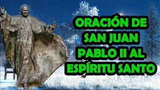 Oración De San Juan Pablo II Al Espíritu Santo