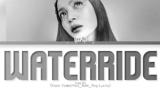 Lee Hi (이하이) - Waterride (물타기) (Color Coded HanRomEng Lyrics/가사)
