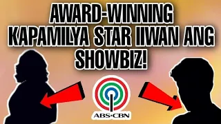 KUMPIRMADO: AWARD-WINNING KAPAMILYA STAR IIWAN ANG SHOWBIZ! SOBRANG NA-NAGULAT ANG MGA ABS-CBN FANS!