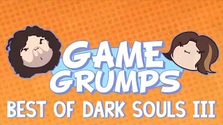 Best Of Grump Souls - Dark Souls 3 - Part 1