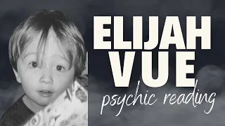 843: ELIJAH VUE --- Missing Child, Psychic Reading --- Part 1