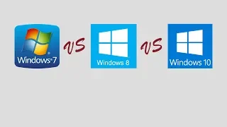 Windows 7 vs Windows 8 vs Windows 10