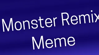 Monster Remix 2 Meme/Original Meme/flipaclip/jsab oc AU/read desc or pinned commet