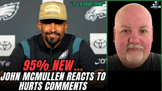 Eagles Have a 95% NEW OFFENSE! John McMullen Reacts to Hurts Comments & Eagles Latest News