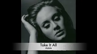 Adele - Take It All (One Hour Loop)